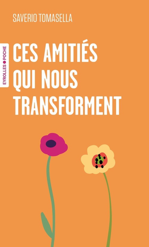 Couverture ebook de Ces amitiés qui nous transforment, de Saverio Tomasella