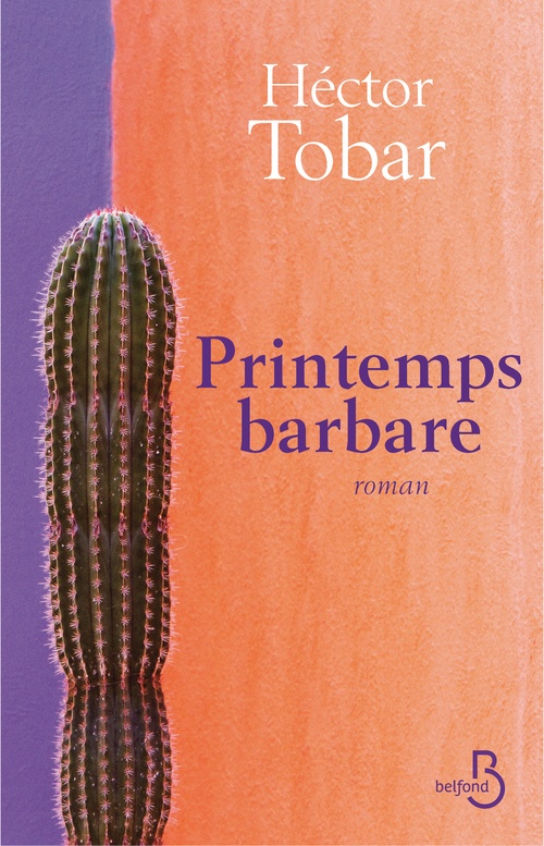 Couverture ebook de Printemps barbare, de Héctor Tobar