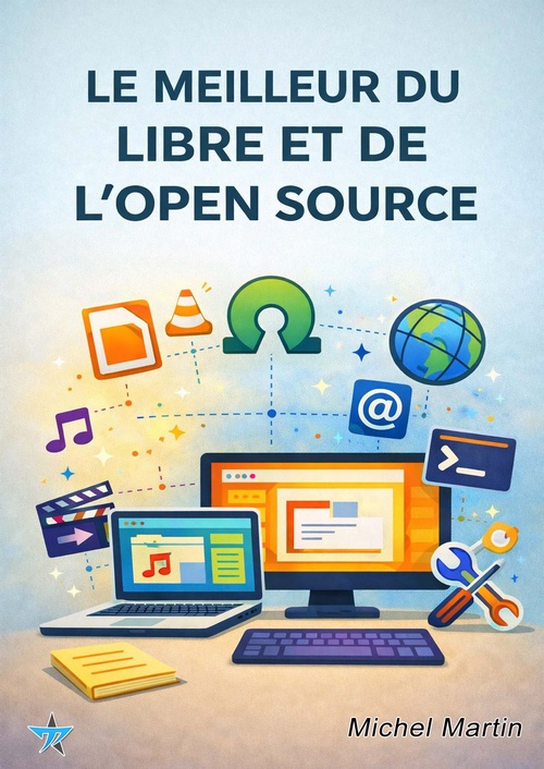 Couverture ebook de Le meilleur du libre et de l'open source, de Mediaforma Michel Martin