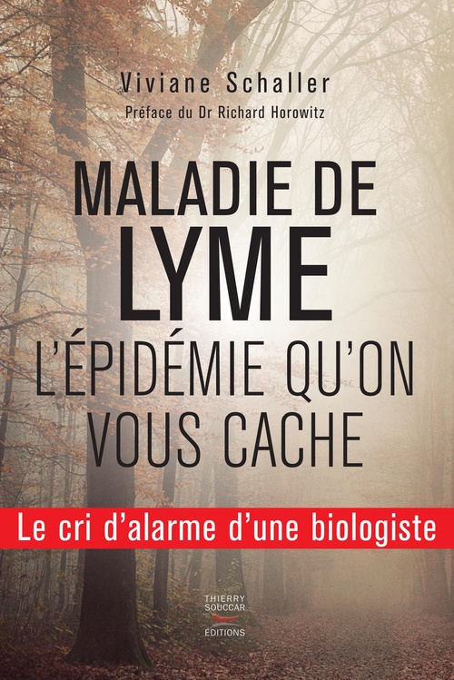 Couverture ebook de Maladie de Lyme - L'épidémie qu'on vous cache, de Viviane Schaller