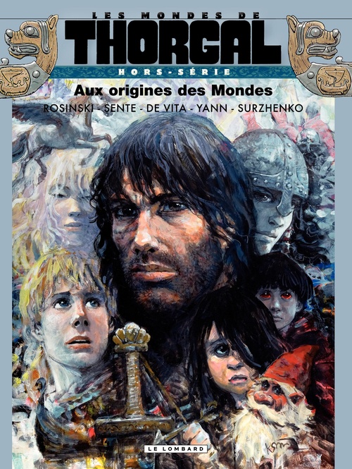 Couverture ebook de Les Mondes de Thorgal - Hors série - Aux origines des Mondes, de Yves Sente, Yann, Giulio De Vita, Roman Surzhenko, Grzegorz Rosinski