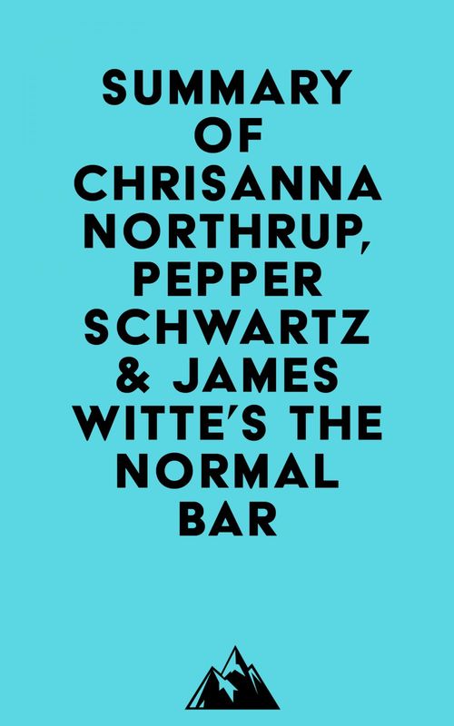 ebook cover of Summary of Chrisanna Northrup, Pepper Schwartz & James Witte's The Normal Bar, by Everest Media