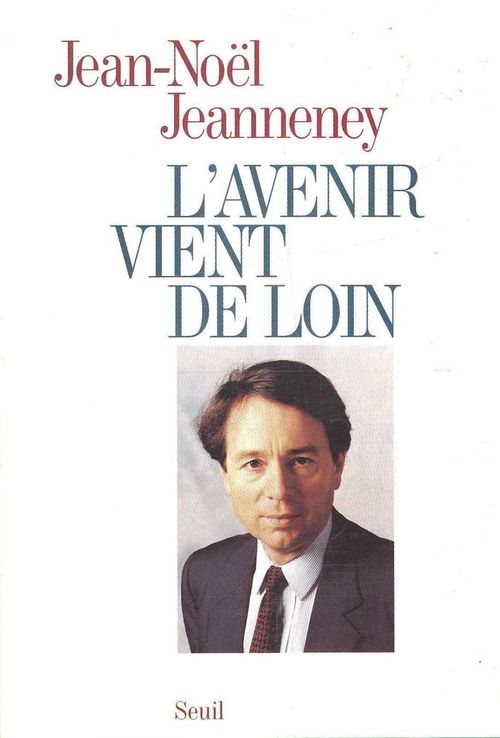 ebook cover of L'Avenir vient de loin. Essai sur la gauche, by Jeanneney Jean-Noel