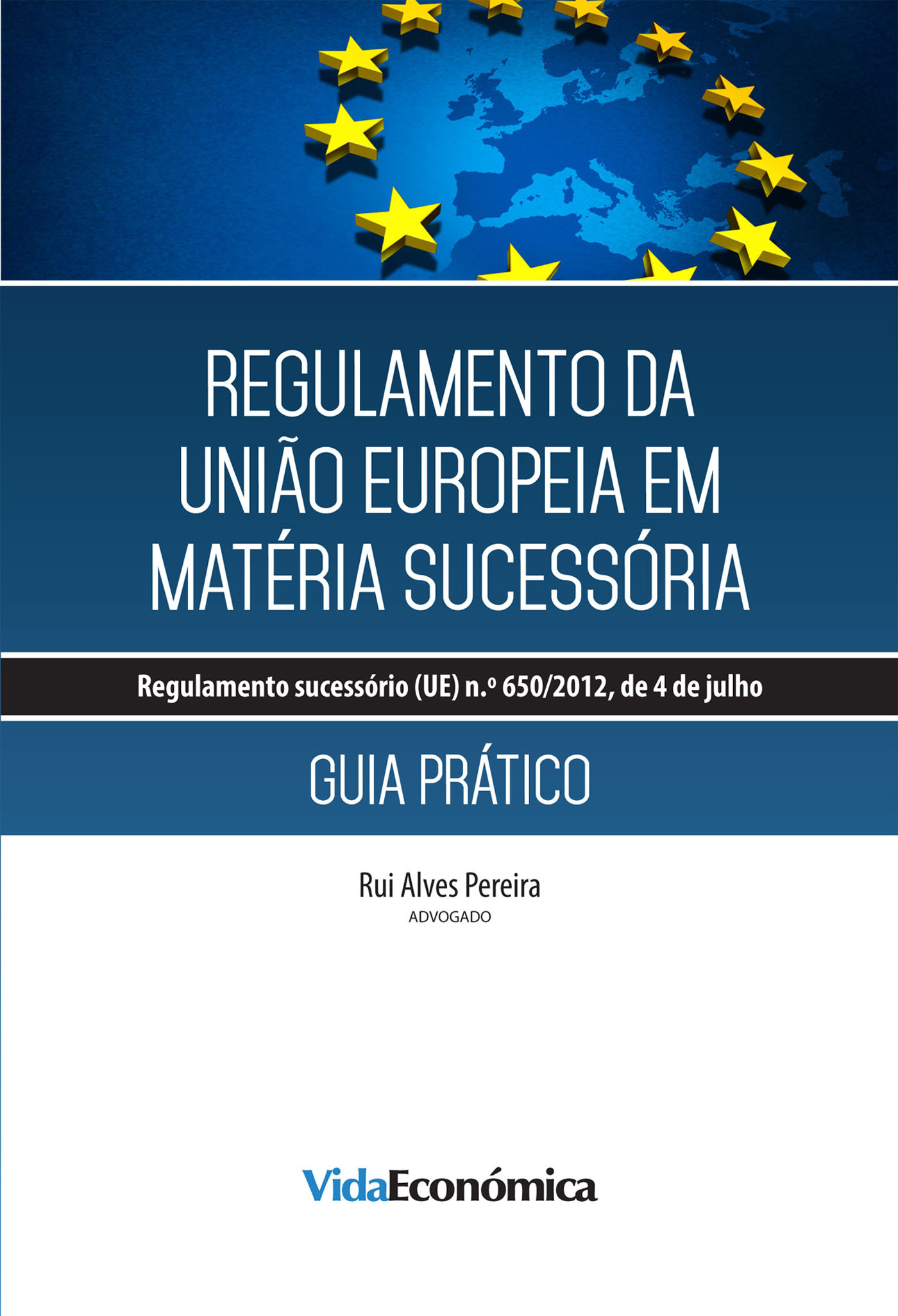 Couverture ebook de Regulamento da União Europeia em Matéria Sucessória, de Rui Alves Pereira