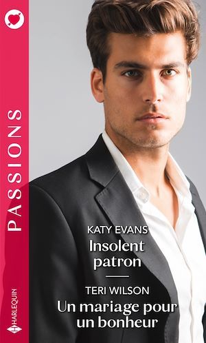 Couverture ebook de Insolent patron - Un mariage pour un bonheur, de Katy Evans, Teri Wilson