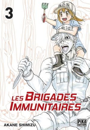ebook cover of Les Brigades Immunitaires T03, by Akane Shimizu