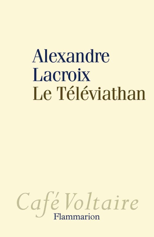 ebook cover of Le Téléviathan, by Alexandre Lacroix