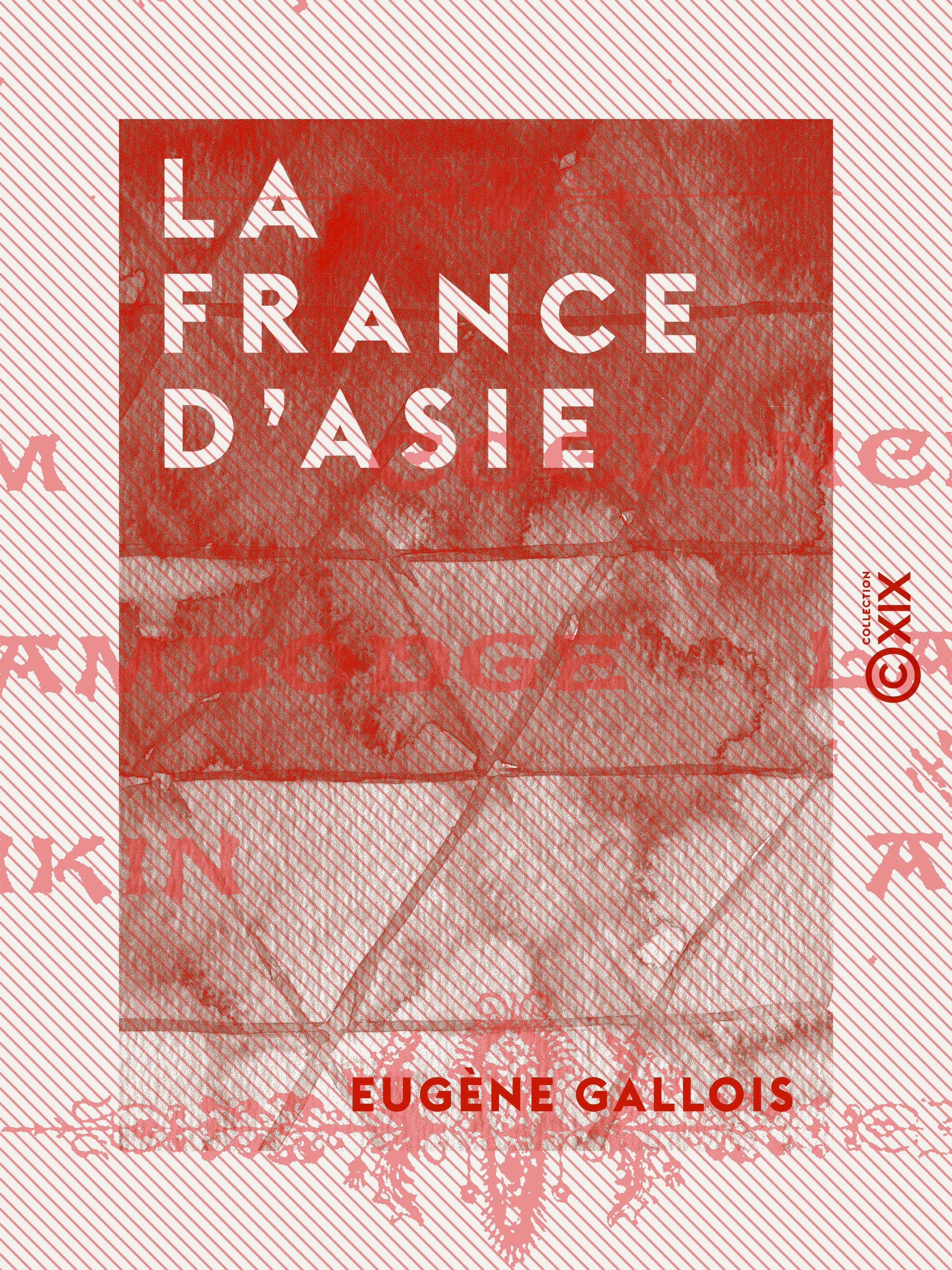 ebook cover of La France d'Asie, by Eugène Gallois