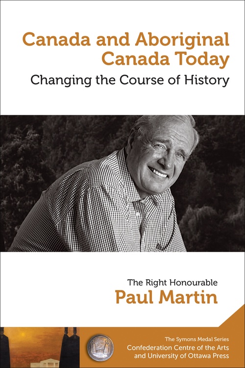 ebook cover of Paul Martin : Canada and Aboriginal Canada Today - Le Canada et le Canada autochtone aujourd´hui, by Paul Martin