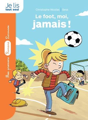 ebook cover of Le foot, moi, jamais !, by Christophe Nicolas