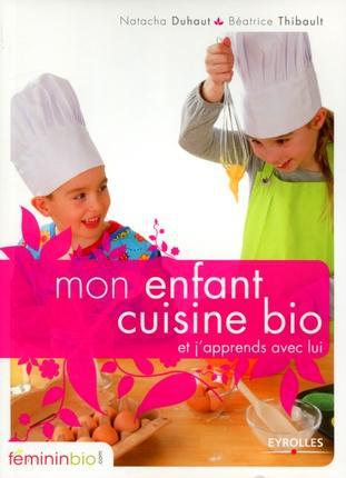 ebook cover of Mon enfant cuisine bio, by Duhaut Thibault