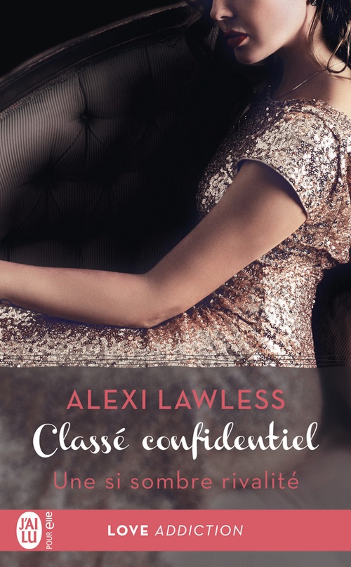 ebook cover of Classé confidentiel (Tome 2) - Une si sombre rivalité, by Alexi Lawless