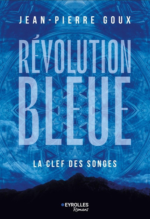 ebook cover of Révolution bleue - La Clef des songes, by Jean-Pierre Goux