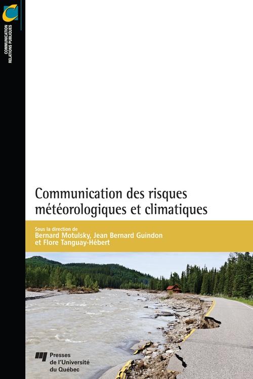 ebook cover of Communication des risques météorologiques et climatiques, by Jean bernard Guindon, Bernard Motulsky, Flore Tanguay-hébert