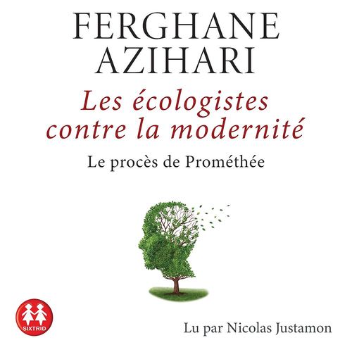 audiobook cover of Les écologistes contre la modernité, by Ferghane Azihari