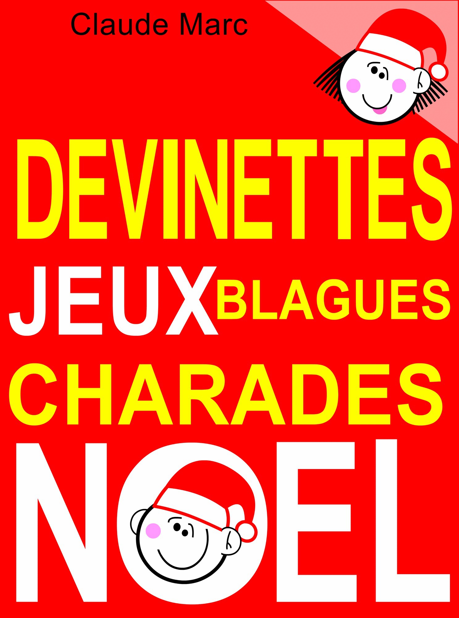 ebook cover of Devinettes et blagues de Noël. Charades, jeux de lettres et jeux de mots., by Claude Marc