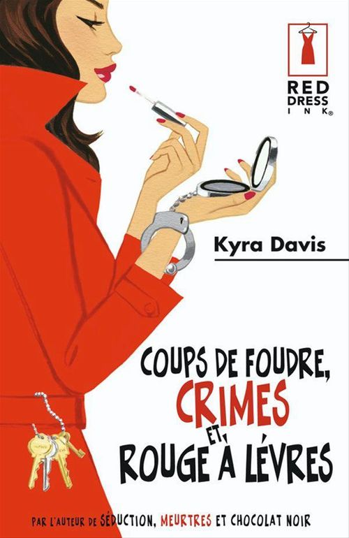 Couverture ebook de Coups de foudre, crimes et rouge à lèvres, de Kyra Davis