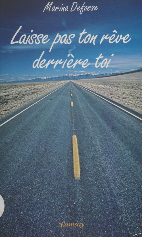 Couverture ebook de Laisse pas ton rêve derrière toi, de Marina Defosse