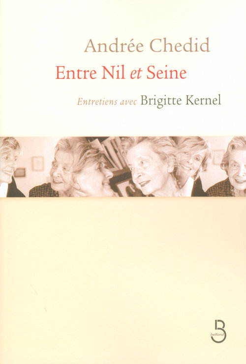 ebook cover of Andrée Chédid - Entre Nil et Seine, by Andrée Chédid, Brigitte Kernel