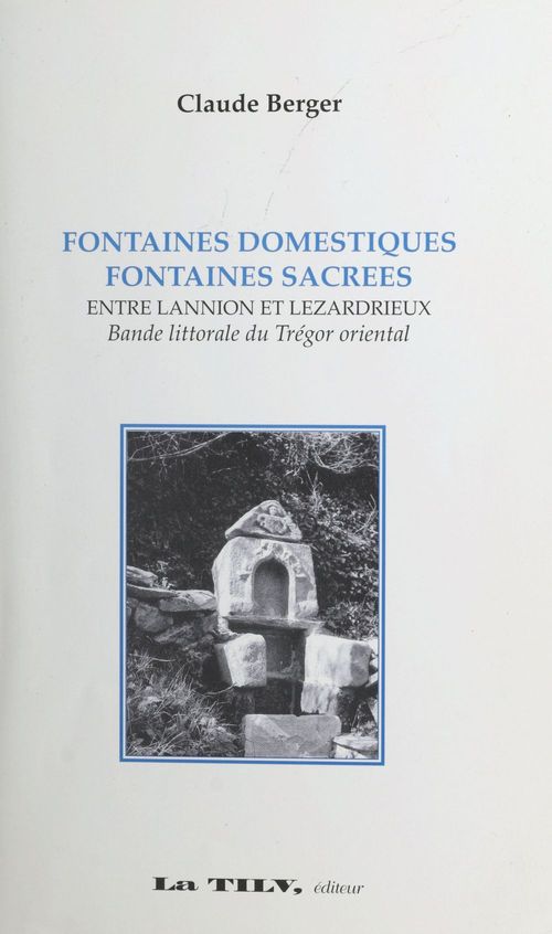 Couverture ebook de Fontaines domestiques, fontaines sacrées, de Claude Berger