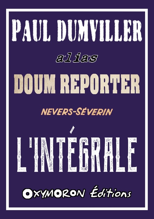 ebook cover of Doum Reporter - L'Intégrale, by Nevers-Severin