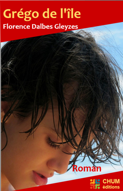 Couverture ebook de Grégo de l'île, de Florence Dalbes-gleyzes