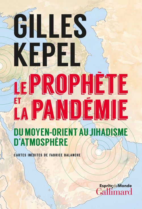 Couverture ebook de Le prophète et la pandémie. Du Moyen-Orient au jihadisme d´atmosphère, de Gilles Kepel