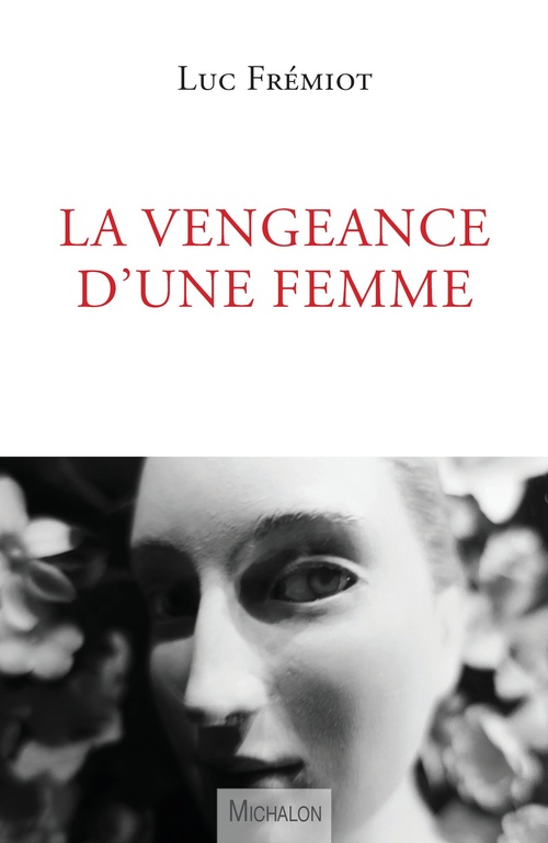 ebook cover of La vengeance d'une femme, by Luc Frémiot