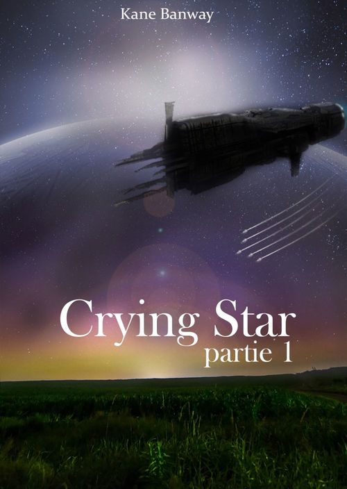 ebook cover of Crying Star, Partie 1, by Kane Banway