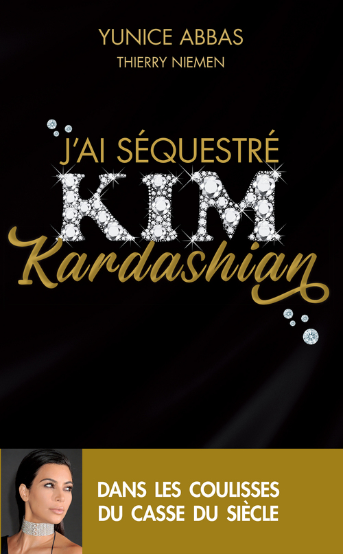 ebook cover of J'ai séquestré Kim Kardashian, by Yunice Abbas, Thierry Niemen