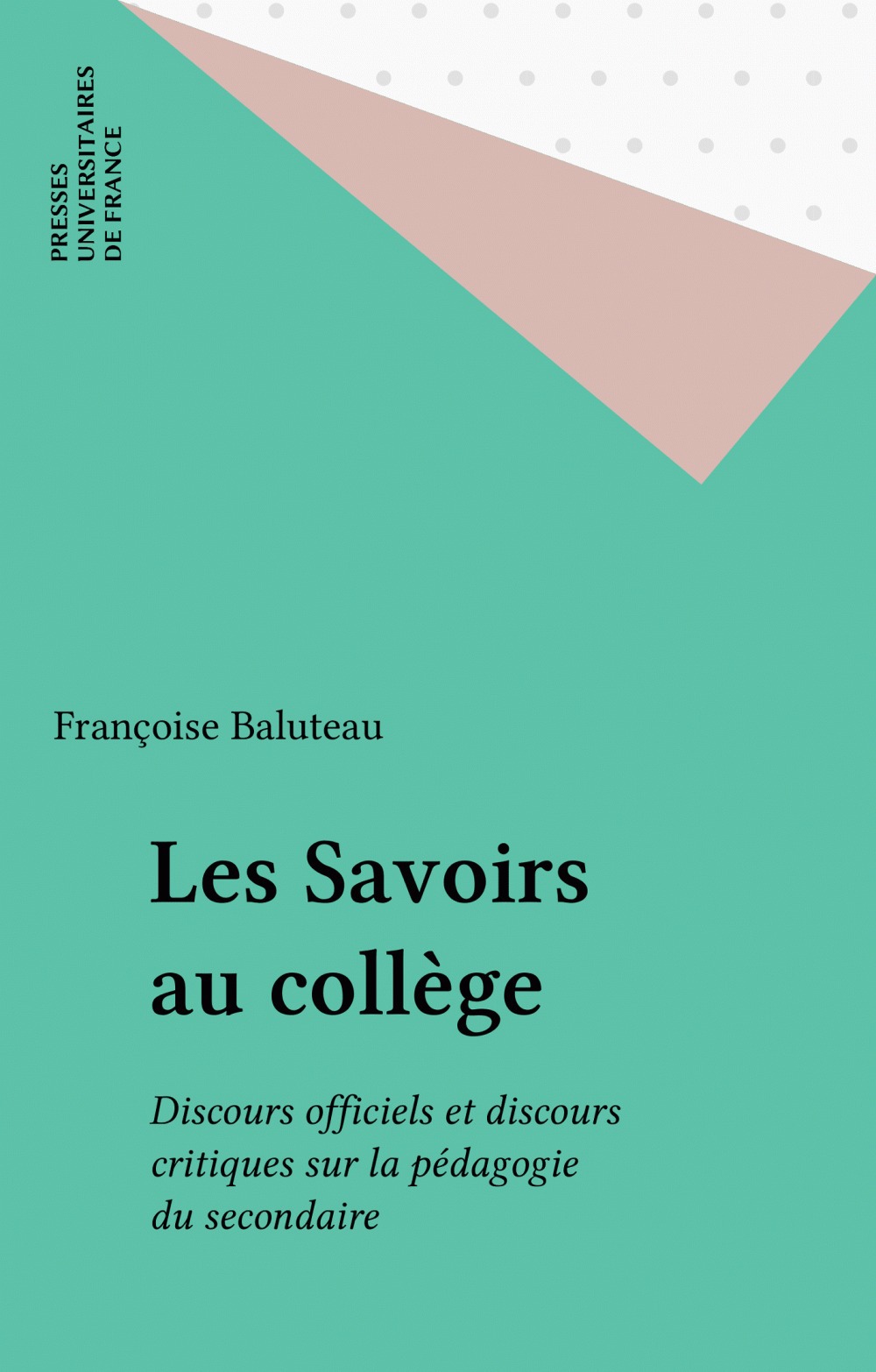 ebook cover of Les Savoirs au collège, by Françoise Baluteau