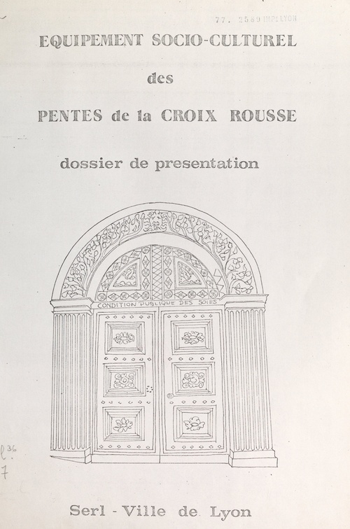 Couverture ebook de Les pentes de la Croix-Rousse, la condition publique des soies : les équipements socio-culturels, de Societe D'Equipement De La Region De Lyo