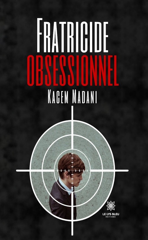 ebook cover of Fratricide obsessionnel, by Kacem Madani