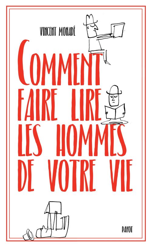 Couverture ebook de Comment faire lire les hommes de votre vie, de Vincent Monadé