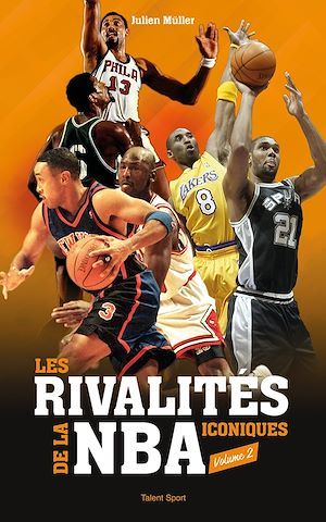 ebook cover of Les rivalités iconiques de la NBA - Volume 2, by Julien Müller