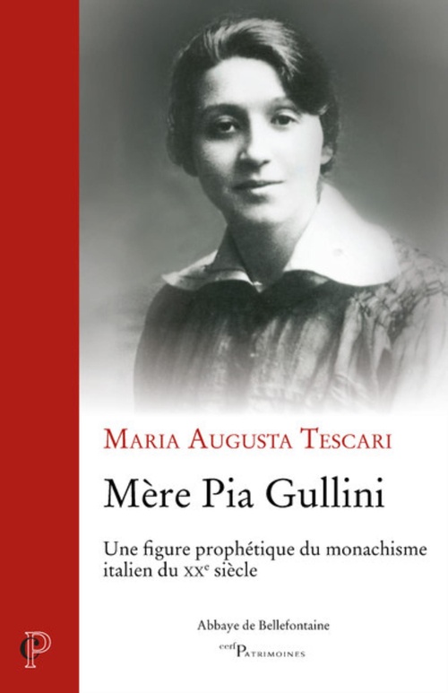 Couverture ebook de MERE PIA GULLINI - UNE FIGURE PROPHETIQUE DU MONARCHISME ITALIEN DU XXE SIECLE, de Maria Augusta Tescari