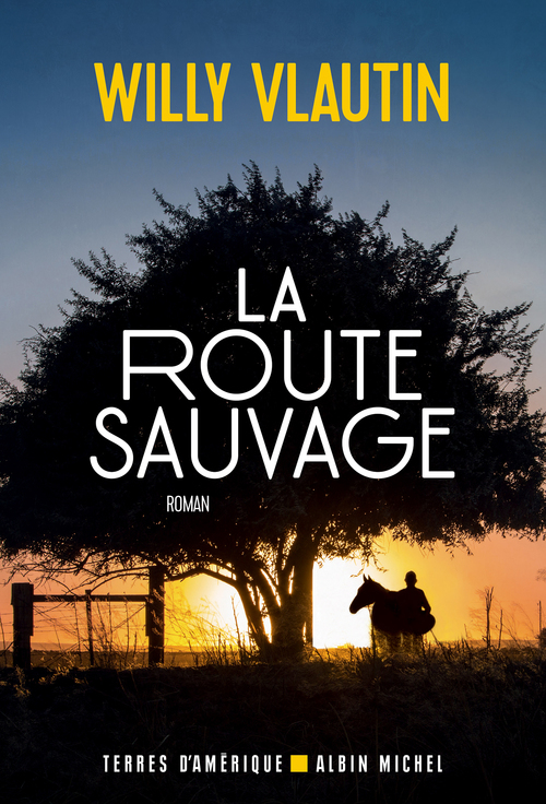 Couverture ebook de La Route sauvage, de Willy Vlautin