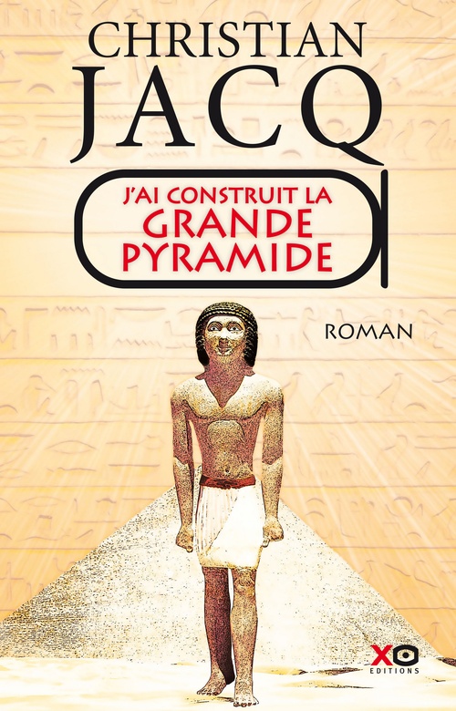 ebook cover of J'ai construit la Grande Pyramide, by Christian Jacq