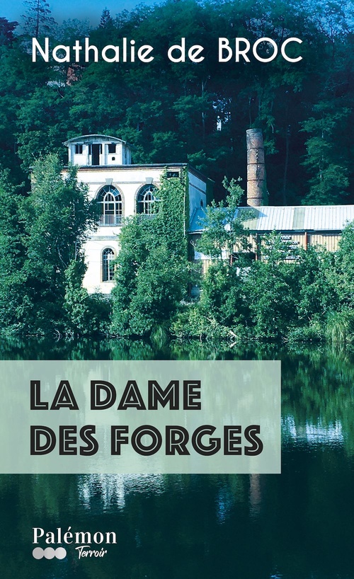 ebook cover of La dame des forges, by Nathalie de Broc
