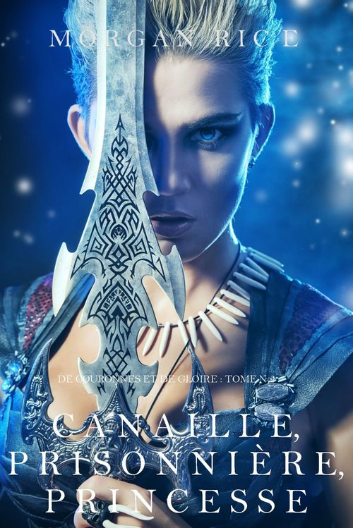 ebook cover of Canaille, Prisonnière, Princesse ('De Couronnes et de Gloire', Tome 2), by Morgan Rice