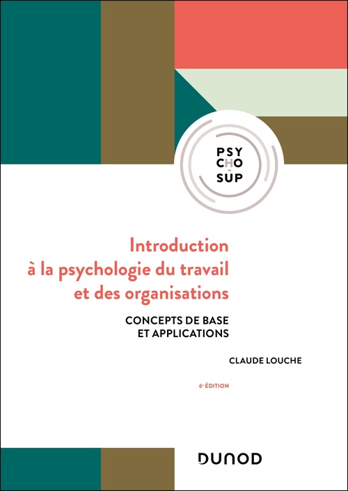 ebook cover of Introduction à la psychologie du travail et des organisations - 6e éd., by Claude Louche