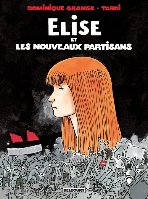 ebook cover of Elise et les Nouveaux Partisans, by Jacques Tardi