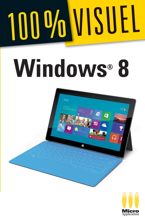 Couverture ebook de Windows 8 100 % Visuel, de Sylvain Caicoya