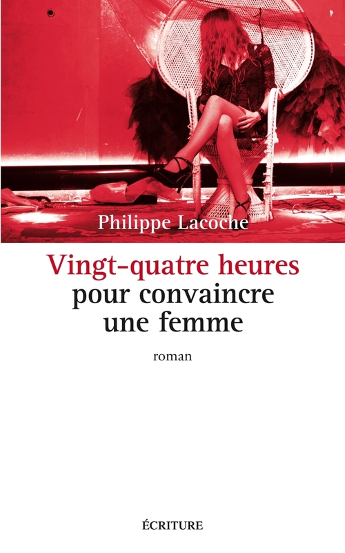 Couverture ebook de Vingt-quatre heures pour convaincre une femme, de Philippe Lacoche
