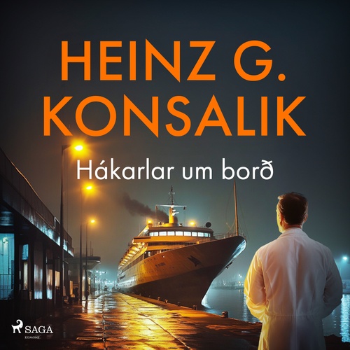 audiobook cover of Hákarlar um borð, by Heinz G. Konsalik