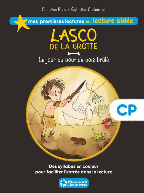 Couverture ebook de Lasco de la grotte 2 - Le Jour du bout de bois brûlé Lecture aidée, de Sandrine Beau, Eglantine Ceulemans