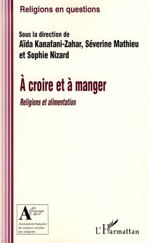Couverture ebook de A croire et à manger, de Aïda Kanafani-zahar, Séverine Mathieu, Sophie Nizard