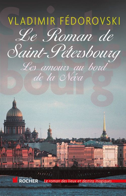 ebook cover of Le roman de Saint-Pétersbourg, by Vladimir Fédorovski