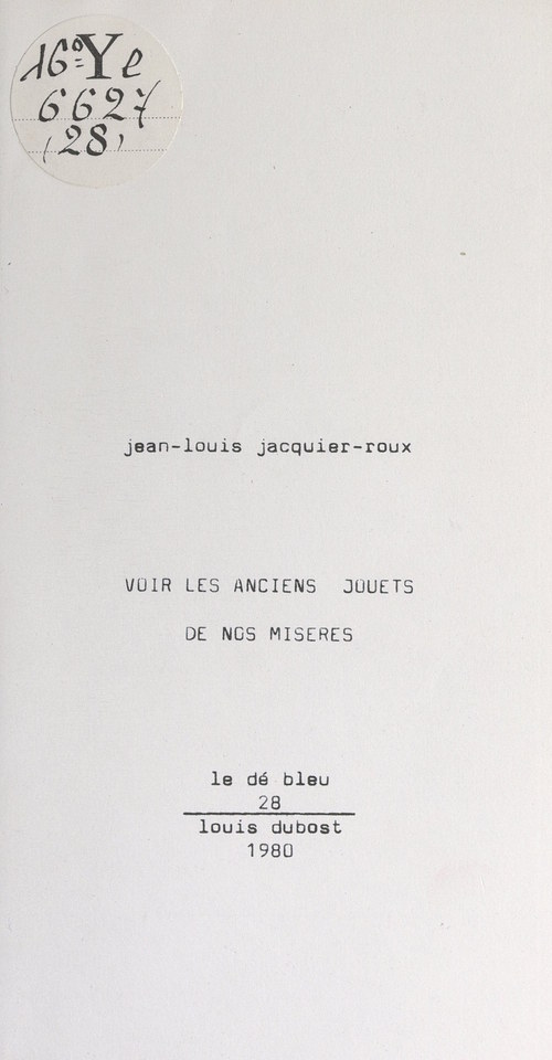 Couverture ebook de Voir les anciens jouets de nos misères, de Jean-Louis Jacquier-Roux