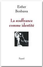 ebook cover of La souffrance comme identité, by Esther Benbassa